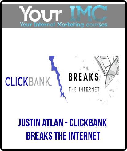 Justin Atlan - ClickBank Breaks The Internet