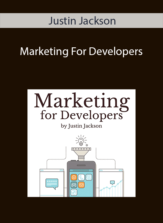 Justin Jackson - Marketing For Developers