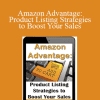 Karon Thackston - Amazon Advantage: Product Listing Strategies to Boost Your Sales