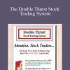 [Download Now] Kevin Butler - The Double Thurst Stock Trading System