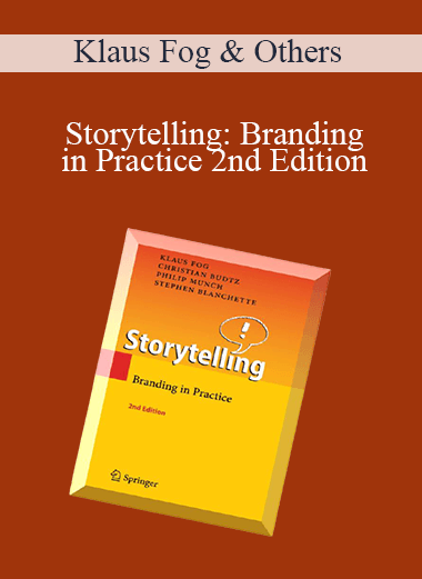 Klaus Fog & Others - Storytelling: Branding in Practice 2nd Edition
