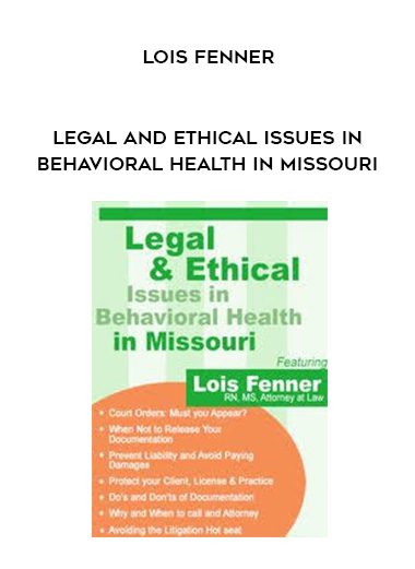 [Download Now] Legal and Ethical Issues in Behavioral Health in Missouri - Lois Fenner