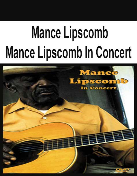 [Pre-Order] Mance Lipscomb  - Mance Lipscomb In Concert