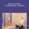 Marija Bukarac - Yoga For Busy Professionals Tutorial