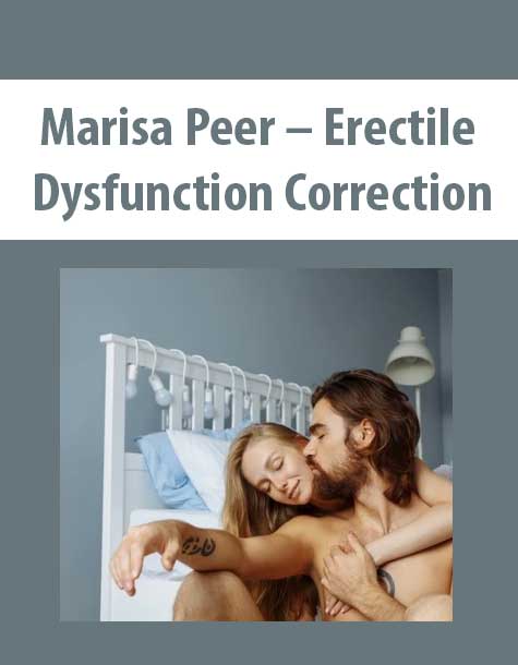 [Download Now] Marisa Peer – Erectile Dysfunction Correction