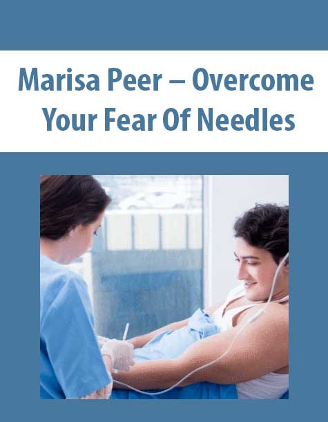 [Download Now] Marisa Peer – Overcome Your Fear Of Needles
