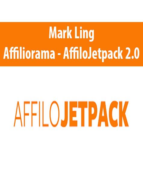 [Download Now] Mark Ling – Affiliorama – AffiloJetpack 2.0