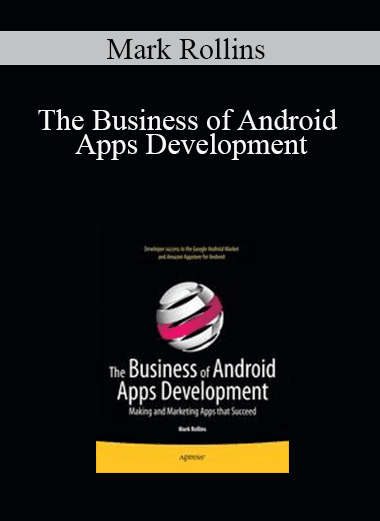 Mark Rollins - The Business of Android Apps Development