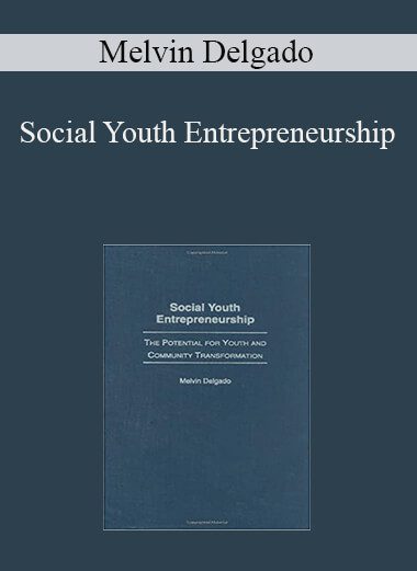 Melvin Delgado - Social Youth Entrepreneurship