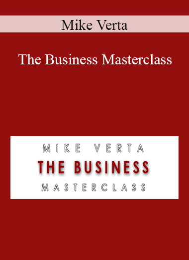 Mike Verta - The Business Masterclass