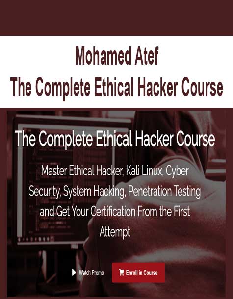 [Download Now] Mohamed Atef - The Complete Ethical Hacker Course