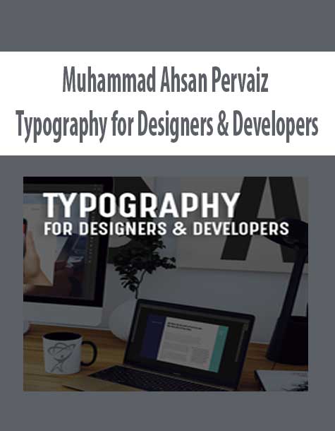 [Download Now] Muhammad Ahsan Pervaiz - Typography for Designers & Developers