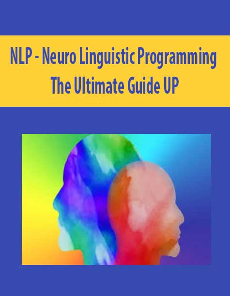 [Download Now] NLP - Neuro Linguistic Programming - The Ultimate Guide UP