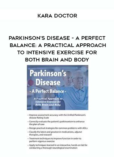 [Download Now] Parkinson's Disease - A Perfect Balance: A Practical Approach to Intensive Exercise for Both Brain and Body - Kara Doctor