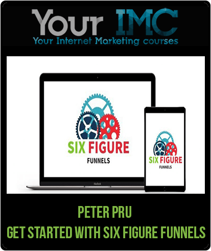 [Download Now] Peter Pru – Get Started With Six Figure Funnels