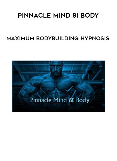 Pinnacle Mind 8i Body – Maximum Bodybuilding Hypnosis