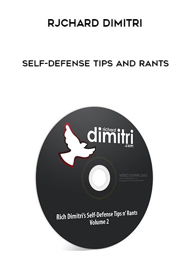 [Download Now] RJchard Dimitri – Self-Defense Tips and Rants