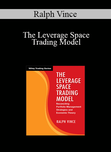 Ralph Vince - The Leverage Space Trading Model