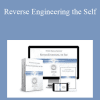 Reverse Engineering the Self - Higher Balance Institute