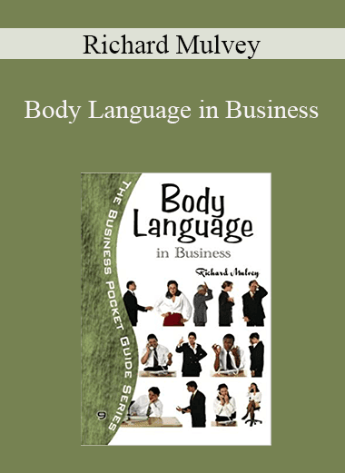 Richard Mulvey - Body Language in Business