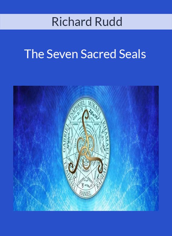 Richard Rudd - The Seven Sacred Seals