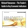 Richard Yamarone – The Trader’s Guide to Key Economic Indicators