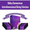 [Download Now] Rikka Zimmerman - Interdimensional Being Teleclass