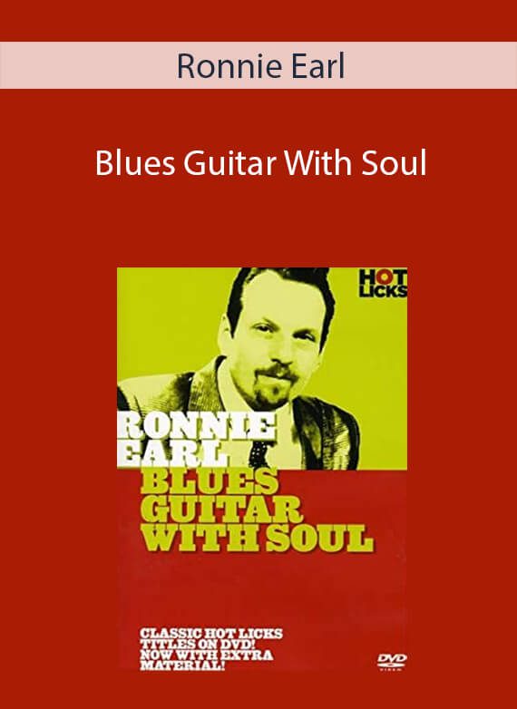 Ronnie Earl - Blues Guitar With Soul