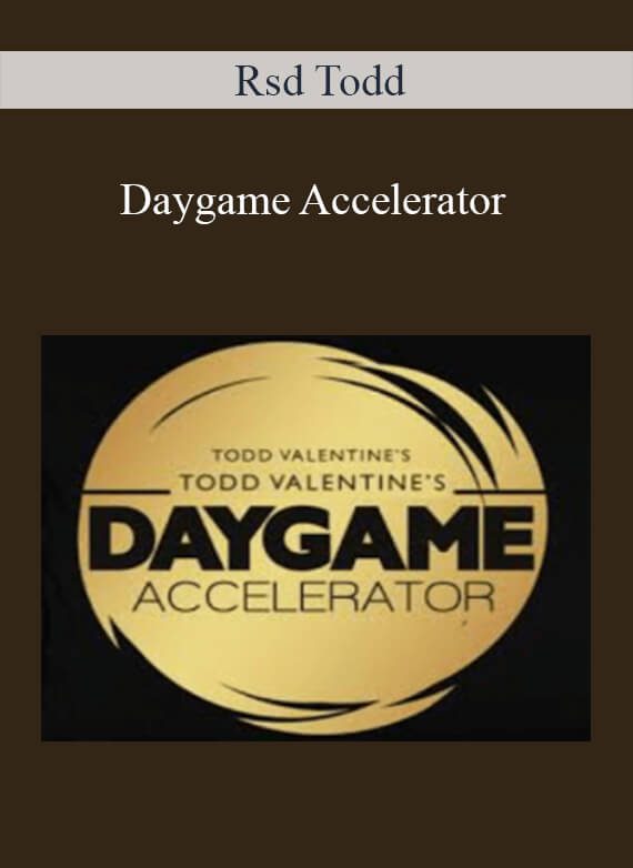 [Download Now] Rsd Todd – Daygame Accelerator
