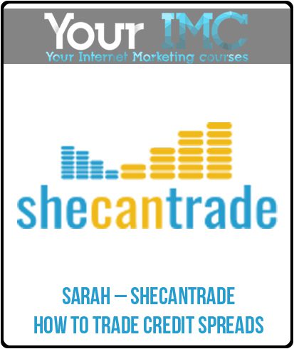 Sarah – Shecantrade – How to Trade Credit Spreads