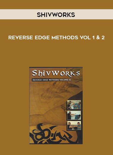 [Download Now] Shivworks - Reverse Edge Methods Vol 1 & 2