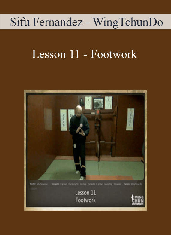 [Download Now] Sifu Fernandez - WingTchunDo - Lesson 11 - Footwork