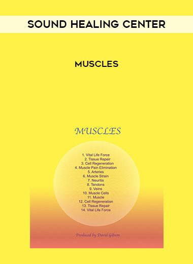 [Download Now] Sound Healing Center – Muscles