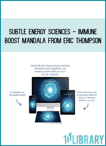 [Download Now] Eric Thompson - Subtle Energy Sciences - Immune Boost Mandala
