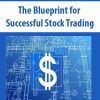 [Download Now] The Blueprint for Successful Stock Trading