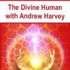 [Download Now] The Divine Human with Andrew Harvey