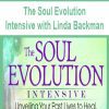 [Download Now] The Soul Evolution Intensive with Linda Backman