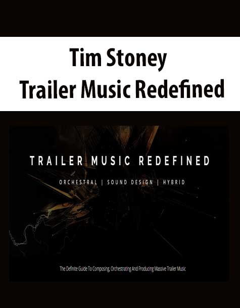 [Download Now] Tim Stoney - Trailer Music Redefined (Copy)