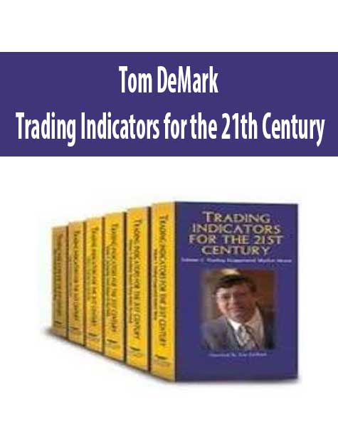 [Download Now] Tom DeMark – Trading Indicators for the 21th Century