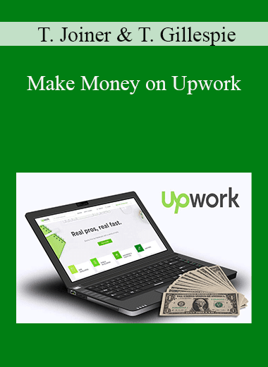 Tommy Joiner & Tyler Gillespie - Make Money on Upwork