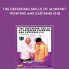 Xie Zhi Kai – The Defending Skills of Acupoint Pointing And Catching (1-3)