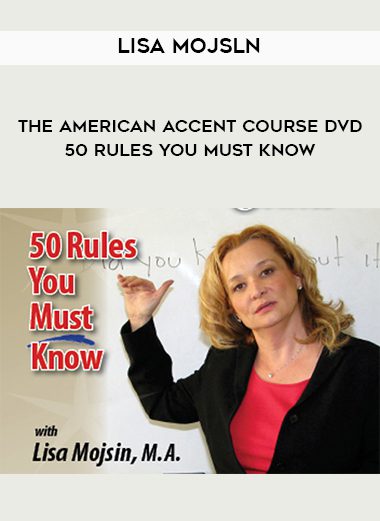 [Download Now] Lisa Mojsln – The American Accent Course DVD – 50 Rules You Must Know