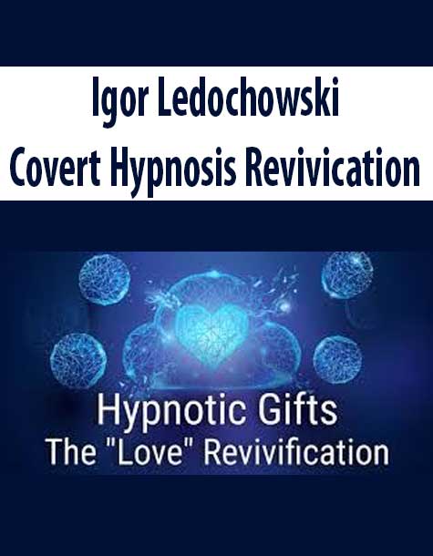 Igor Ledochowski – Covert Hypnosis Revivication