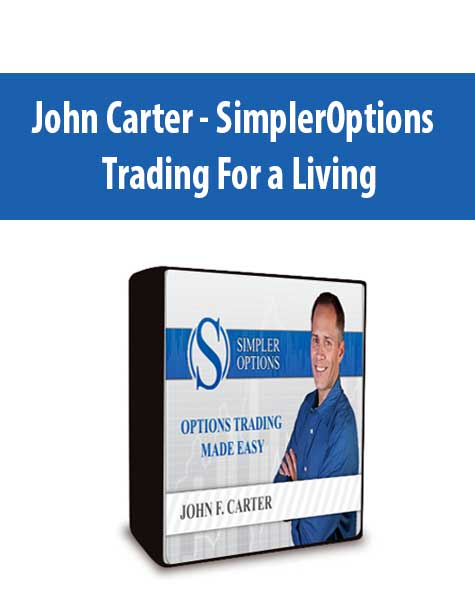 John Carter - SimplerOptions - Trading For a Living
