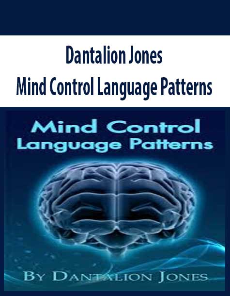 Dantalion Jones – Mind Control Language Patterns