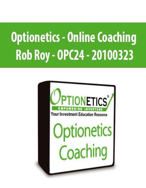 Optionetics - Online Coaching - Rob Roy - OPC24 - 20100323