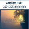 Abraham-Hicks 2004-2013 Collection