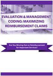 [Download Now] Evaluation & Management Coding: Maximizing Reimbursement Claims – Jacqueline Bauer