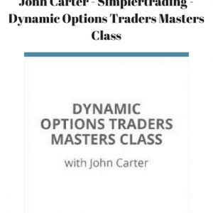 Jonh Carter – Simplertrading – Dynamic Options Traders Masters Class