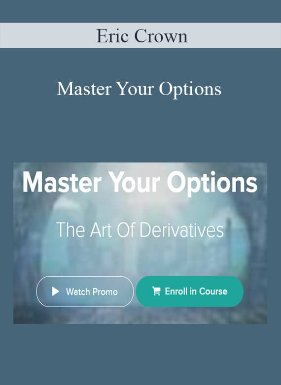 Eric Crown - Master Your Options